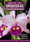 Livro - Mestre das Orquídeas - Volume 8: A gigante Cattleya warscewiczii