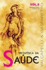 Livro Metafísica Da Saude Volume 5 - Vida & Consciencia