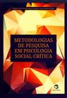 Livro - Metodologias de pesquisa em psicologia social crítica