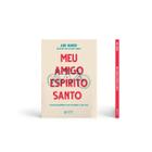 Livro - Meu amigo Espírito Santo