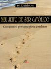 Livro - Meu jeito de ser católico