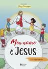 Livro - Meu nome é Jesus - Catequizando