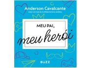 Livro Meu Pai meu Herói Anderson Cavalcante