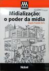 Livro: Midialização: O Poder Da Mídia Autor: Angelo Franzão Neto (Novo, Lacrado)