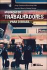 Livro - Migração de trabalhadores para o Brasil - 1ª edição de 2013