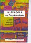 Livro - Migrações na Pan-Amazônia: Fluxos, Fronteiras e Processos Socioculturais