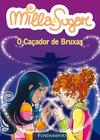 Livro - Milla E Sugar - O Caçador De Bruxas