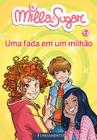 Livro - Milla E Sugar - Uma Fada Em Um Milhão