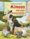 Livro - Mimosa não quer tomar banho