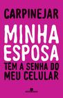 Livro - Minha esposa tem a senha do meu celular