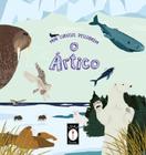 Livro - Mini curiosos descobrem o Ártico