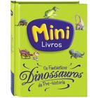 Livro - Mini VU: Os Fantásticos Dinossauros da Pré-História (Volume Único)
