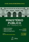 Livro - Ministério Público do Trabalho-Ação Civil Pública, Ação Anulatória, Ação de Cumprimento