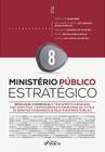 Livro - Ministério Público Estratégico - Resolução Consensual e Tratamento Adequado dos Conflitos - 1ª Ed - 2024 - Volume 8