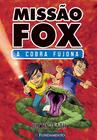 Livro - Missão Fox 01 - A Cobra Fujona