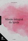 Livro - Missão integral da Igreja