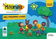 Livro - Mitanga Meu primeiro livro - Linguagem, Matemática, Natureza e sociedade - Volume inicial - Educação infantil