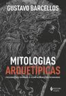 Livro - Mitologias arquetípicas