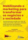 Livro Mobilizando o marketing para transformar os negócios e a sociedade - Leader