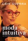 Livro - Moda intuitiva - Um não manual de moda para ser feliz