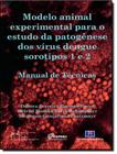 Livro - Modelo Animal Experimental Para O Estudo Da Patogenese Dos Virus Dengue Sorotipos 1 E 2