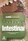 Livro Modulação Intestinal Do Sequenciamento Genético à Prática Clínica, 1ª Edição 2023