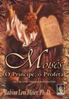 Livro - Moisés: o príncipe, o profeta