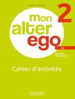 Livro - Mon Alter Ego 2 - Cahier DActivites - HACHETTE FRANCA