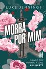 Livro - Morra por mim