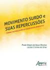 Livro - Movimento surdo e suas repercussões: tramas nas/das educacionais brasileiras