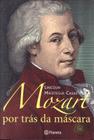 Livro - Mozart por trás da máscara