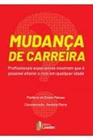 Livro mudanca de carreira: profissionais experient - LEADER