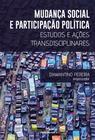 Livro - Mudança social e participação política: Estudos e ações transdisciplinares