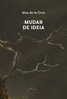 Livro - Mudar de ideia