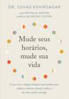 Livro Mude Seus Horários Mude sua Vida Suhas Kshirsagar