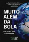 Livro - Muito além da BOLA