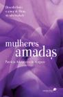 Livro - Mulheres amadas