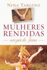 Livro - Mulheres rendidas aos pés de Jesus