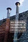 Livro - Mulheres, tempos e trabalhos