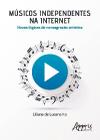 Livro - Músicos independentes na internet: novas lógicas de consagração artística