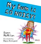 Livro - My bum is so noisy!