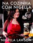 Livro - Na cozinha com Nigella