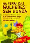 Livro - Na terra das mulheres sem bunda