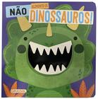 Livro - Não Alimente os Dinossauros