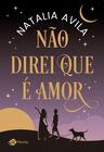 Livro - Não direi que é amor