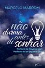 Livro - Não durma antes de sonhar