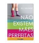 Livro - Não existem mães perfeitas