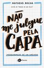 Livro - Não me julgue pela capa