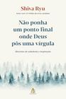 Livro - Não ponha um ponto final onde Deus pôs uma vírgula