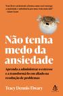 Livro - Não tenha medo da ansiedade